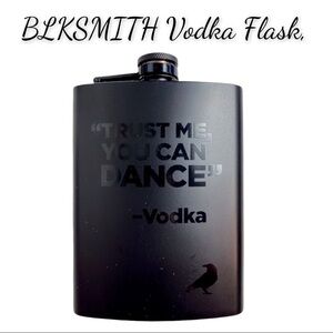 NIB Matte Black BLKSMITH Vodka Flask, “Trust Me, You Can Dance”, Stainless Steel